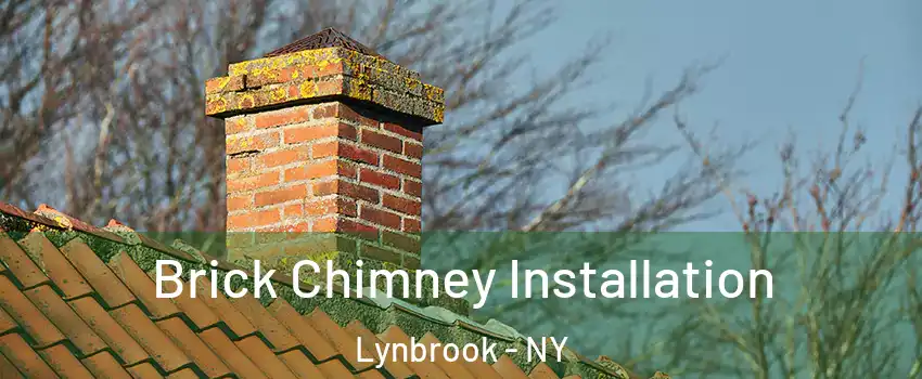  Brick Chimney Installation Lynbrook - NY