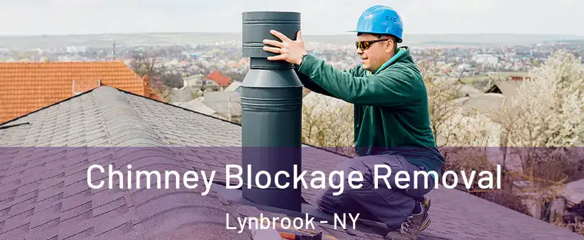  Chimney Blockage Removal Lynbrook - NY