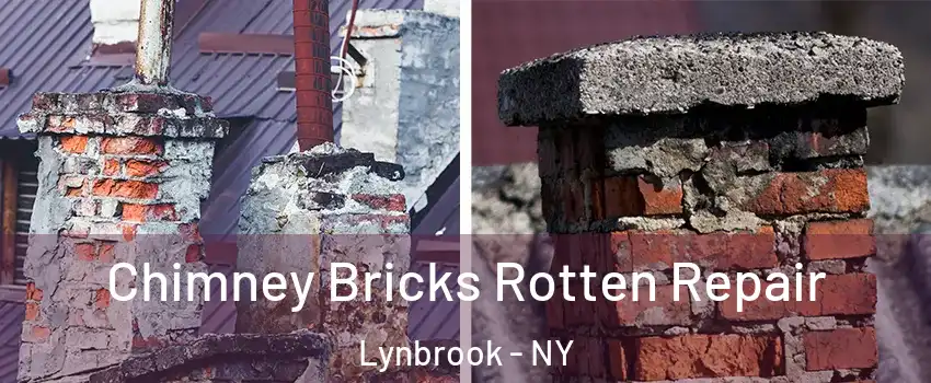  Chimney Bricks Rotten Repair Lynbrook - NY