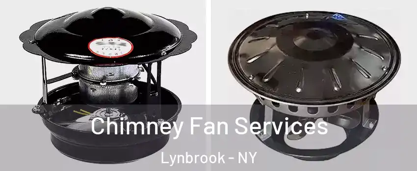  Chimney Fan Services Lynbrook - NY