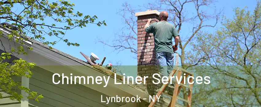  Chimney Liner Services Lynbrook - NY