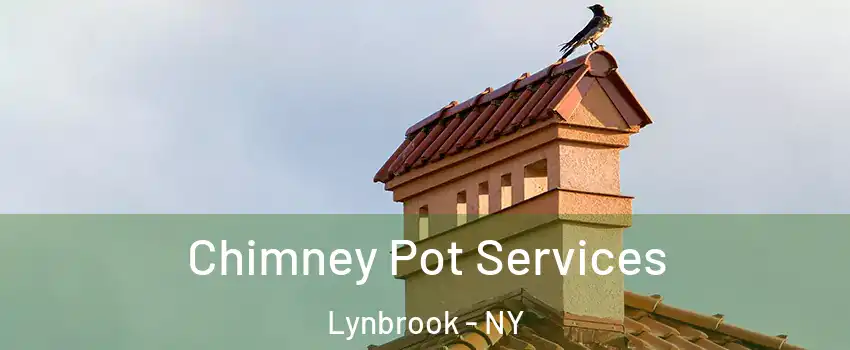  Chimney Pot Services Lynbrook - NY
