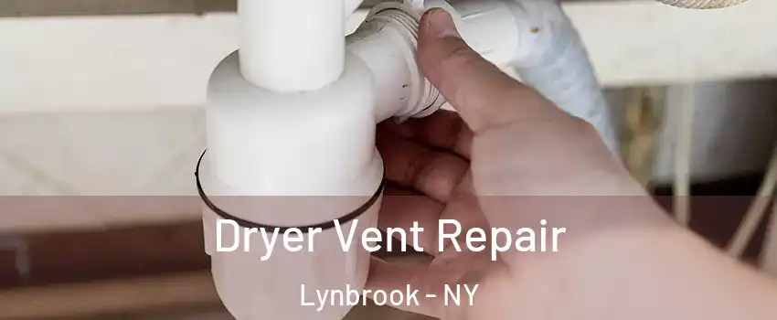 Dryer Vent Repair Lynbrook - NY