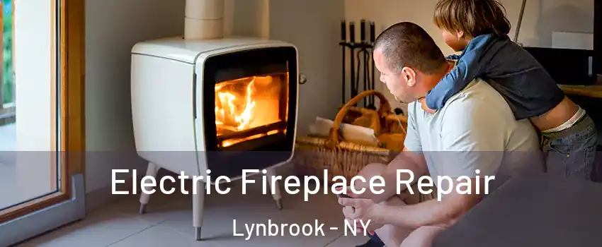  Electric Fireplace Repair Lynbrook - NY