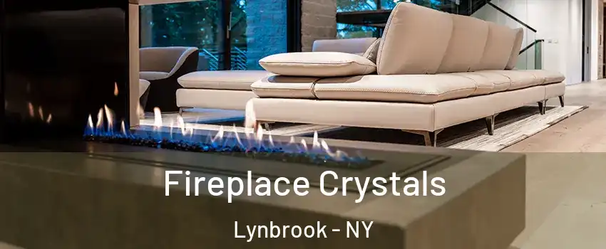  Fireplace Crystals Lynbrook - NY
