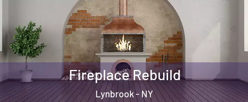  Fireplace Rebuild Lynbrook - NY