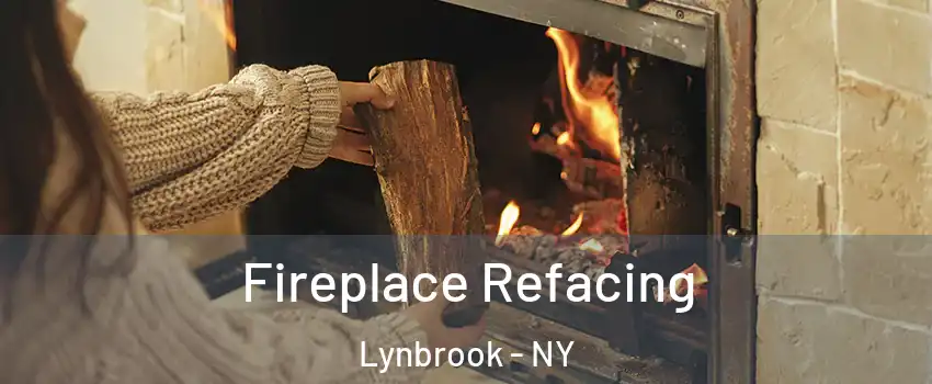  Fireplace Refacing Lynbrook - NY