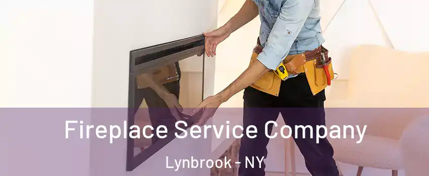  Fireplace Service Company Lynbrook - NY