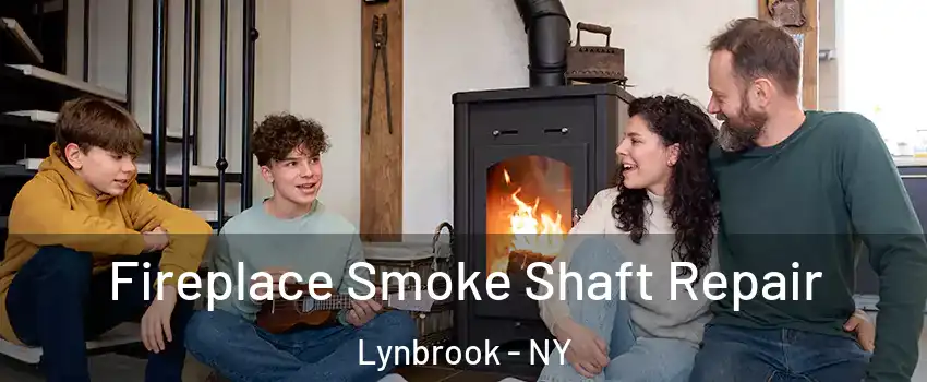  Fireplace Smoke Shaft Repair Lynbrook - NY