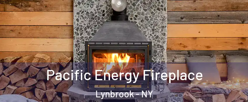  Pacific Energy Fireplace Lynbrook - NY